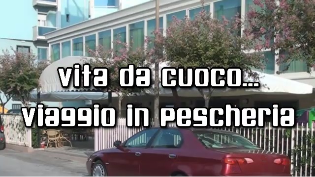 Vita da cuoco... viaggio in pescheria